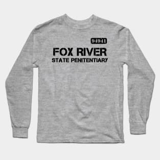 Fox River State Penitentiary Long Sleeve T-Shirt